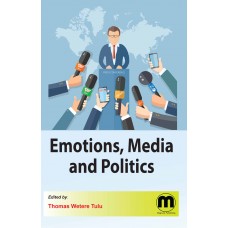 Emotions, Media and Politics